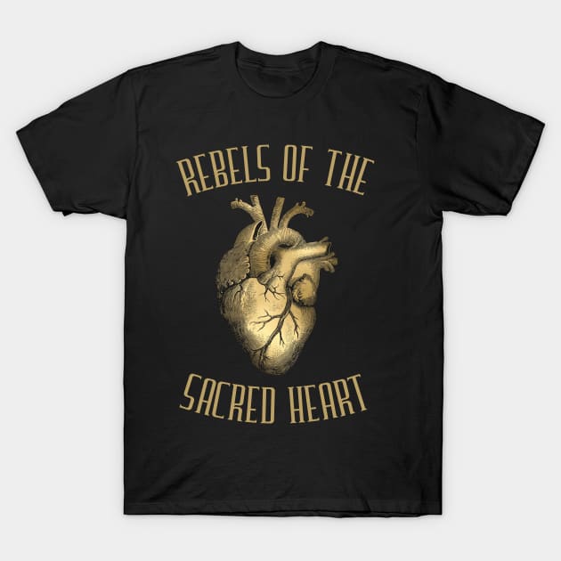 Rebels Of The Sacred Heart Revolution T-Shirt by LegitHooligan